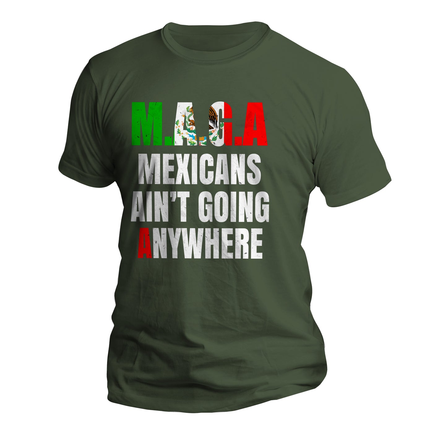 MAGA Mexicans Ain't Going Anywhere Short Sleeve T-Shirt