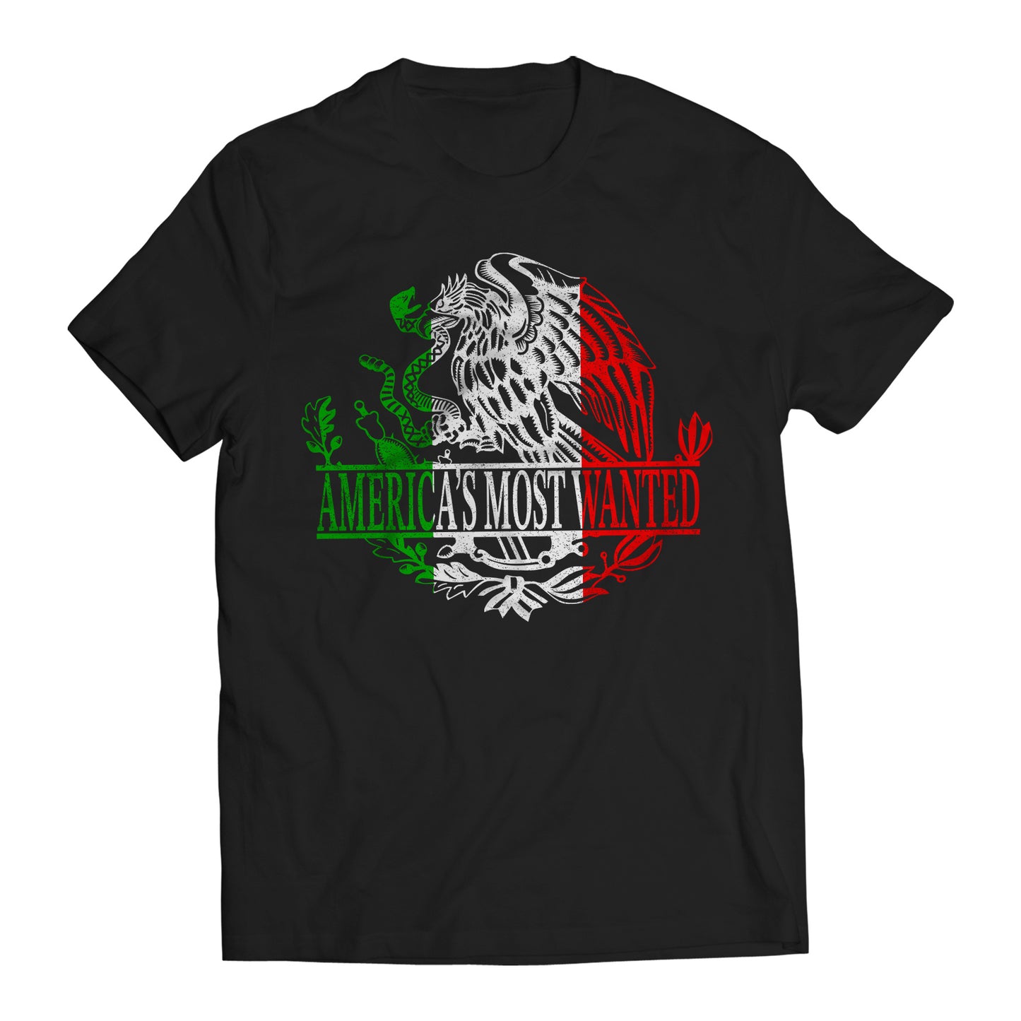 America's Most Wanted Immigrant Mexican Flag Eagle T-Shirt