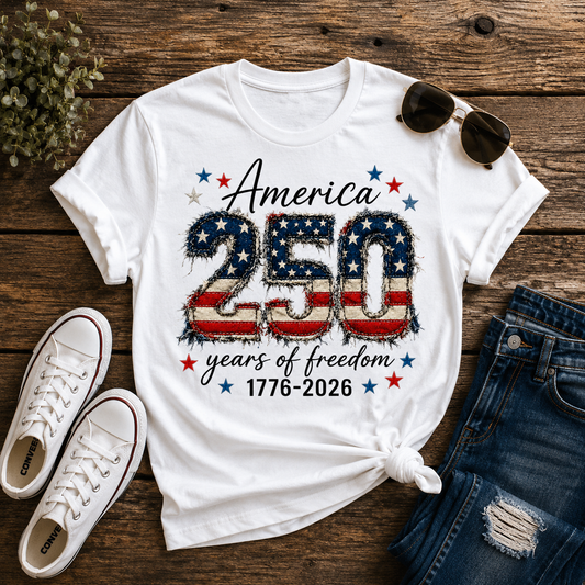 America 250 Years of Freedom Shirt, Patriotic 1776-2026 Tee, USA 250th Anniversary Shirt, Fourth of July Graphic Tee, Patriotic Shirt