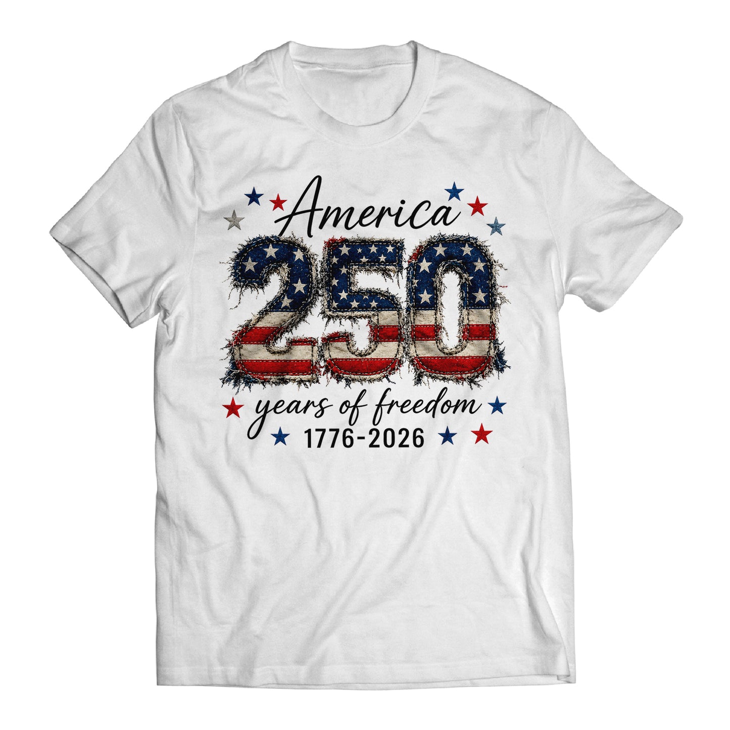 America 250 Years of Freedom Shirt, Patriotic 1776-2026 Tee, USA 250th Anniversary Shirt, Fourth of July Graphic Tee, Patriotic Shirt