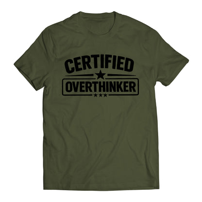 Certified Overthinker Shirt, Funny Overthinking Tee, Anxiety Humor Shirt, Introvert Gift, Sarcastic Mental Health Shirt, Relatable Graphic Tee