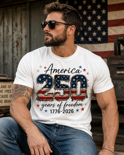 America 250 Years of Freedom Shirt, Patriotic 1776-2026 Tee, USA 250th Anniversary Shirt, Fourth of July Graphic Tee, Patriotic Shirt