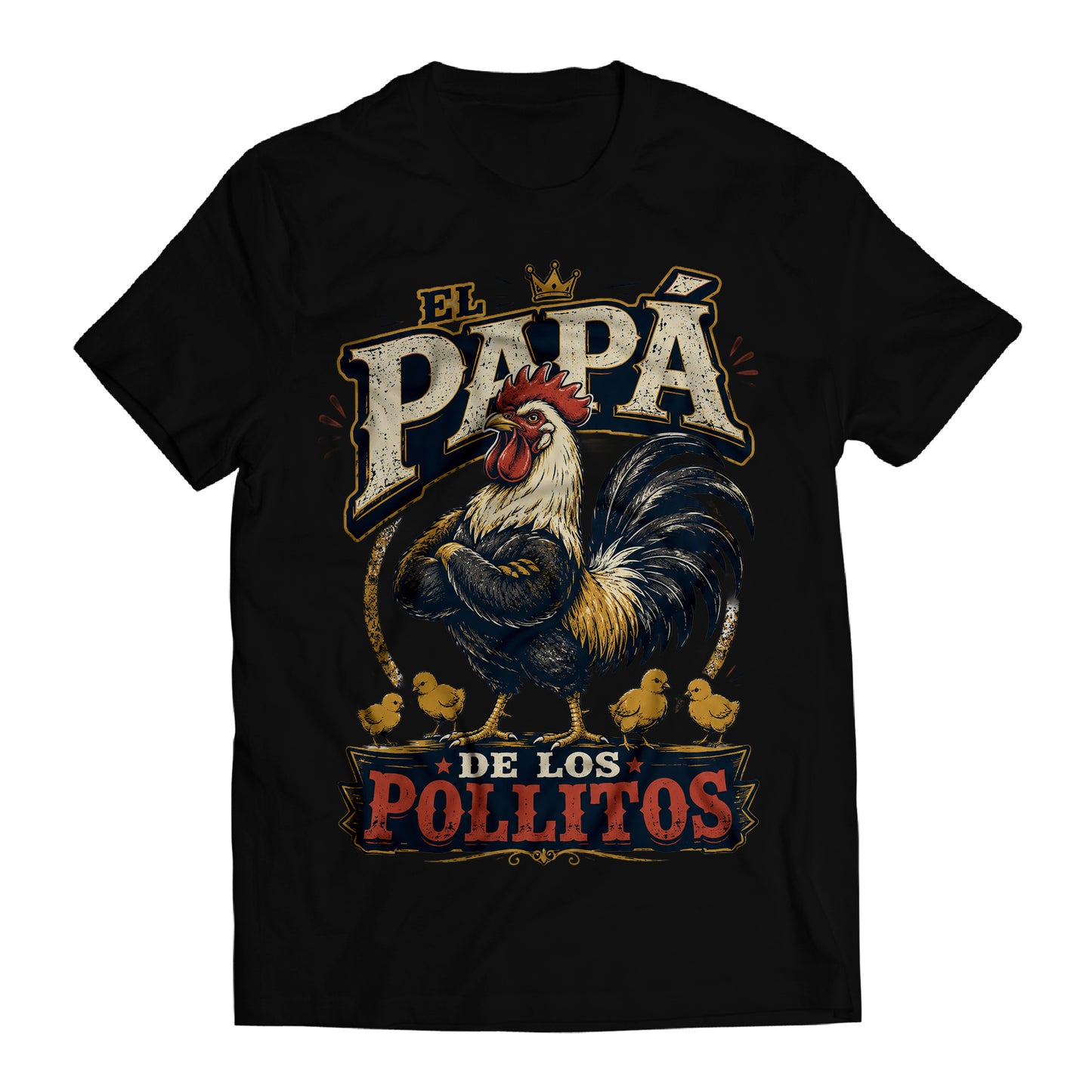 El Papá de los Pollitos T-Shirt – Funny Spanish Rooster Dad Tee