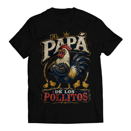 El Papá de los Pollitos T-Shirt – Funny Spanish Rooster Dad Tee