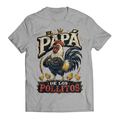 El Papá de los Pollitos T-Shirt – Funny Spanish Rooster Dad Tee