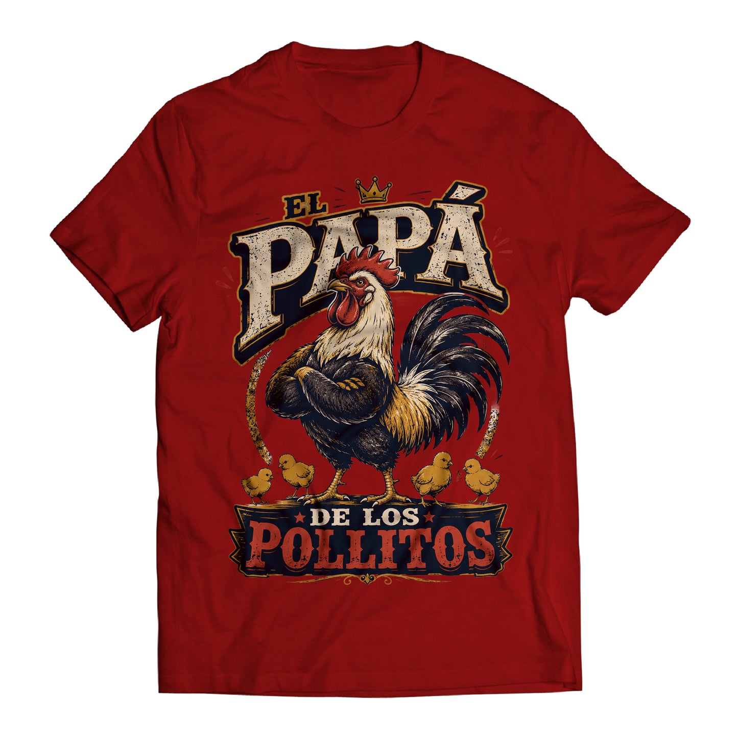 El Papá de los Pollitos T-Shirt – Funny Spanish Rooster Dad Tee