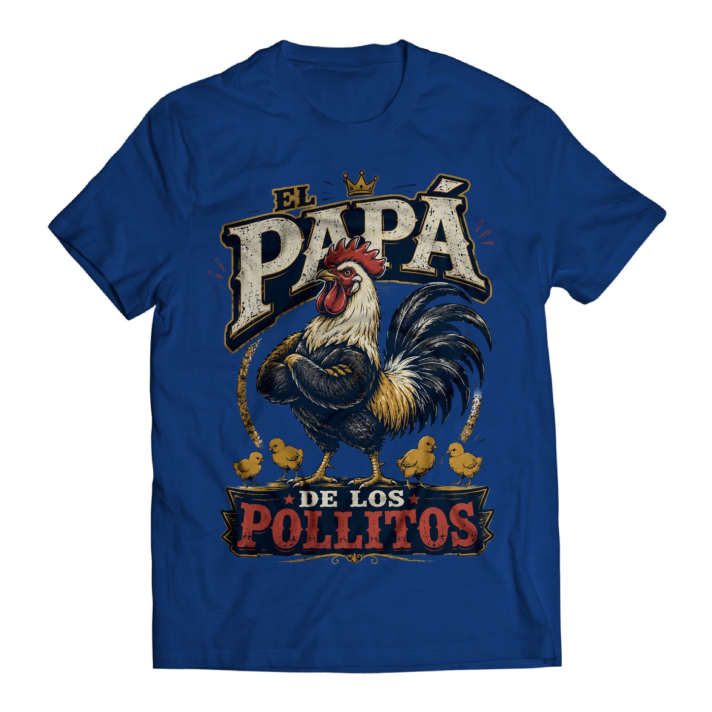 El Papá de los Pollitos T-Shirt – Funny Spanish Rooster Dad Tee