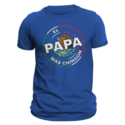 El Papa Mas Chingon Mexico Mexican Flag Fathers Day Dia Del Padre T-Shirt