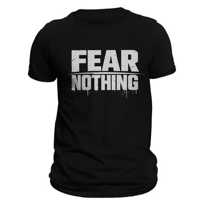 Fear Nothing Shirt, Motivational Streetwear Tee, Bold Distressed Graphic T-Shirt, Urban Grunge Shirt, Masculine Black Tee, Gym Streetwear