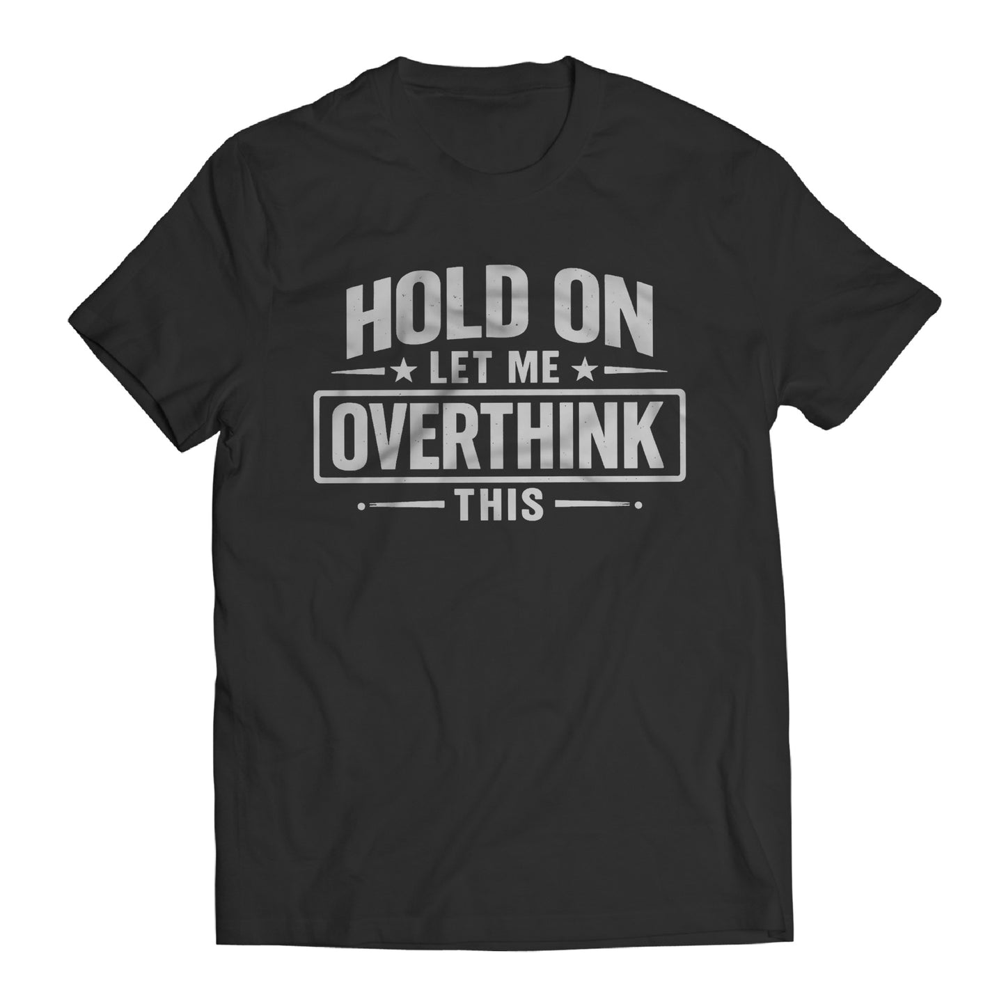 Hold On Let Me Overthink This Shirt, Funny Overthinking Tee, Anxiety Humor Shirt, Introvert Gift, Sarcastic Mental Health T-Shirt, Relatable Graphic Tee