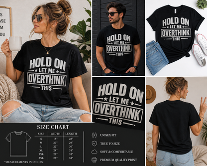Hold On Let Me Overthink This Shirt, Funny Overthinking Tee, Anxiety Humor Shirt, Introvert Gift, Sarcastic Mental Health T-Shirt, Relatable Graphic Tee
