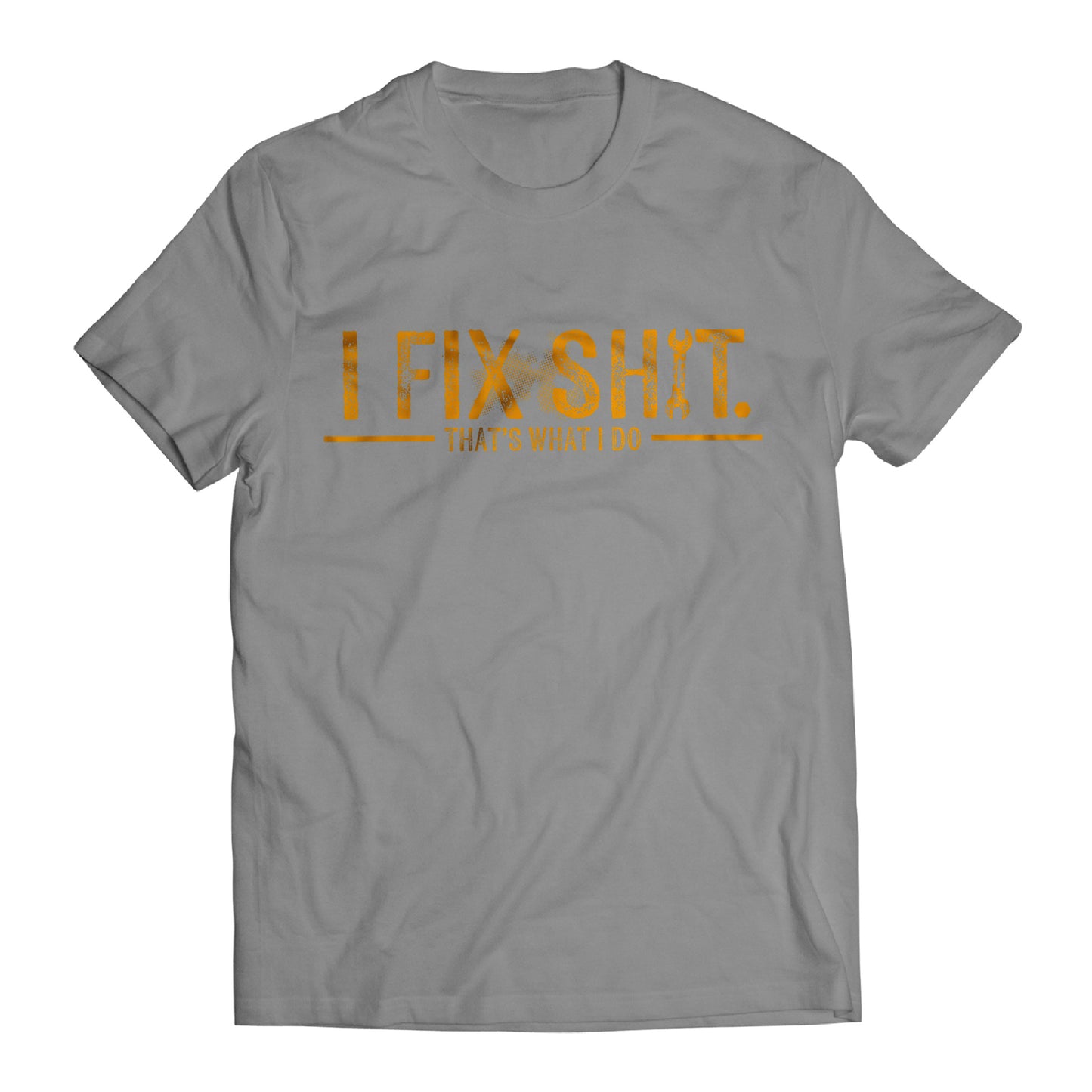 I Fix Shit That's What I Do Dad Mechanic Handyman T-Shirt