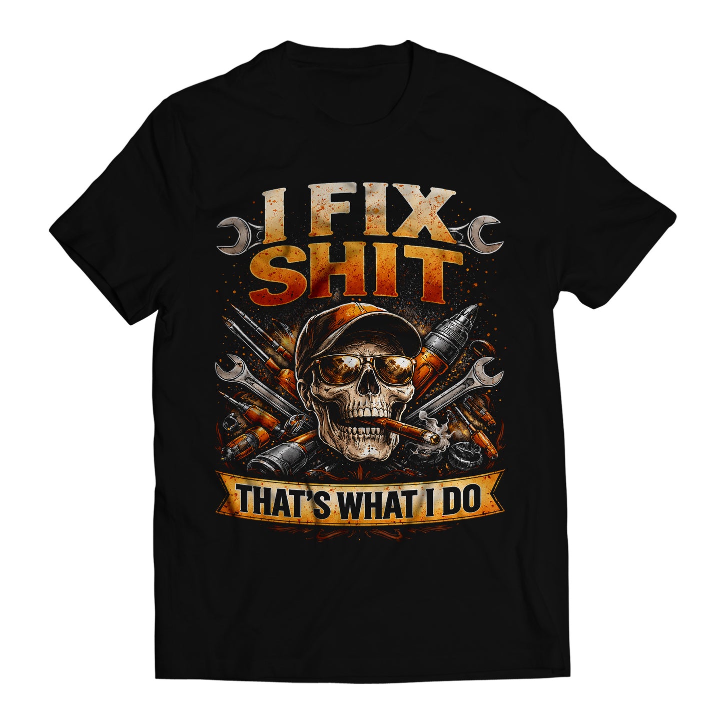 I Fix Shit That's What I Do Skull Dad Mechanic Handyman T-Shirt