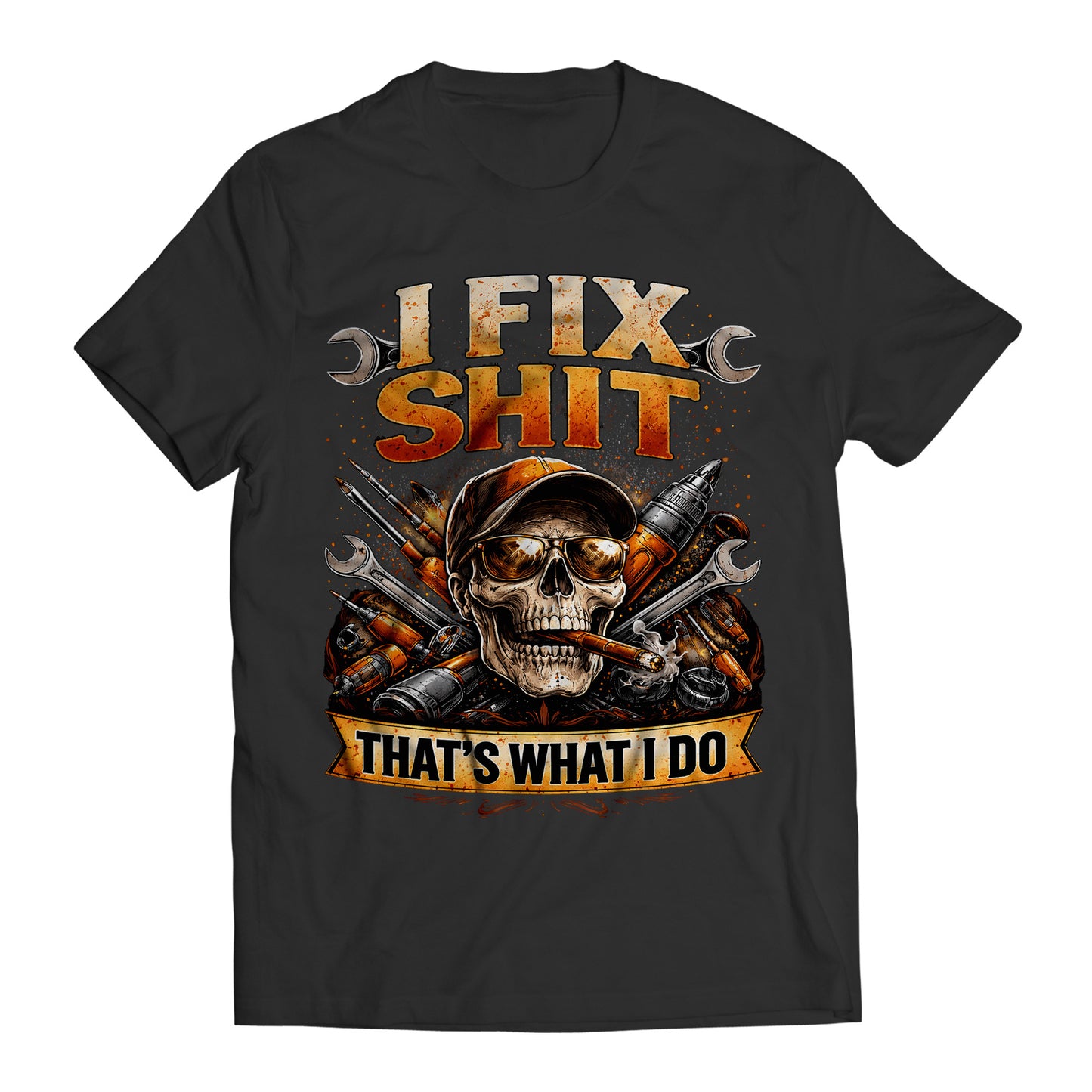 I Fix Shit That's What I Do Skull Dad Mechanic Handyman T-Shirt