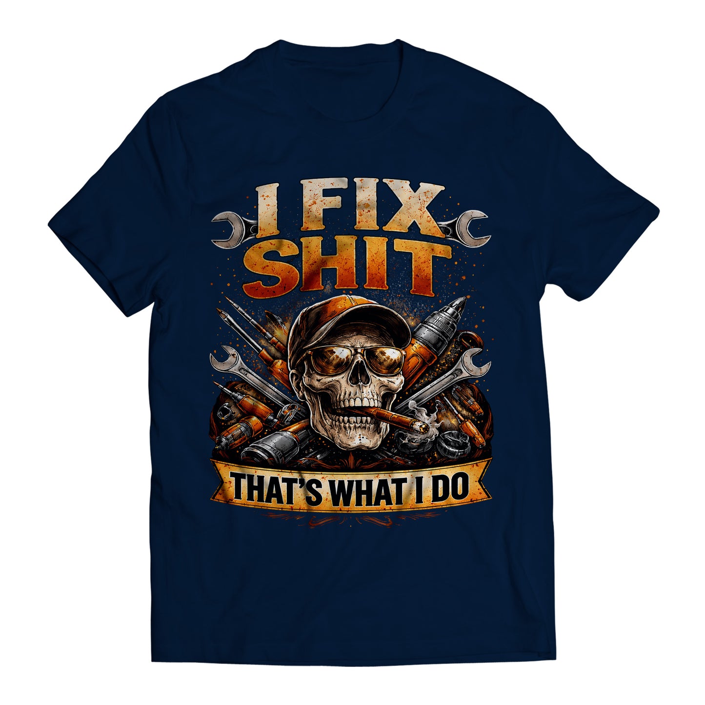 I Fix Shit That's What I Do Skull Dad Mechanic Handyman T-Shirt