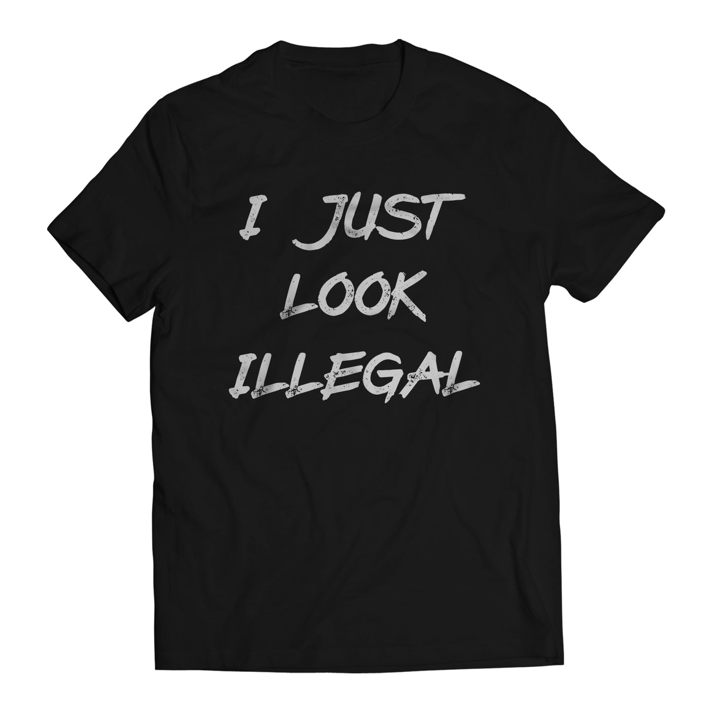 I Just Look Illegal Immigrant Men's T-Shirt