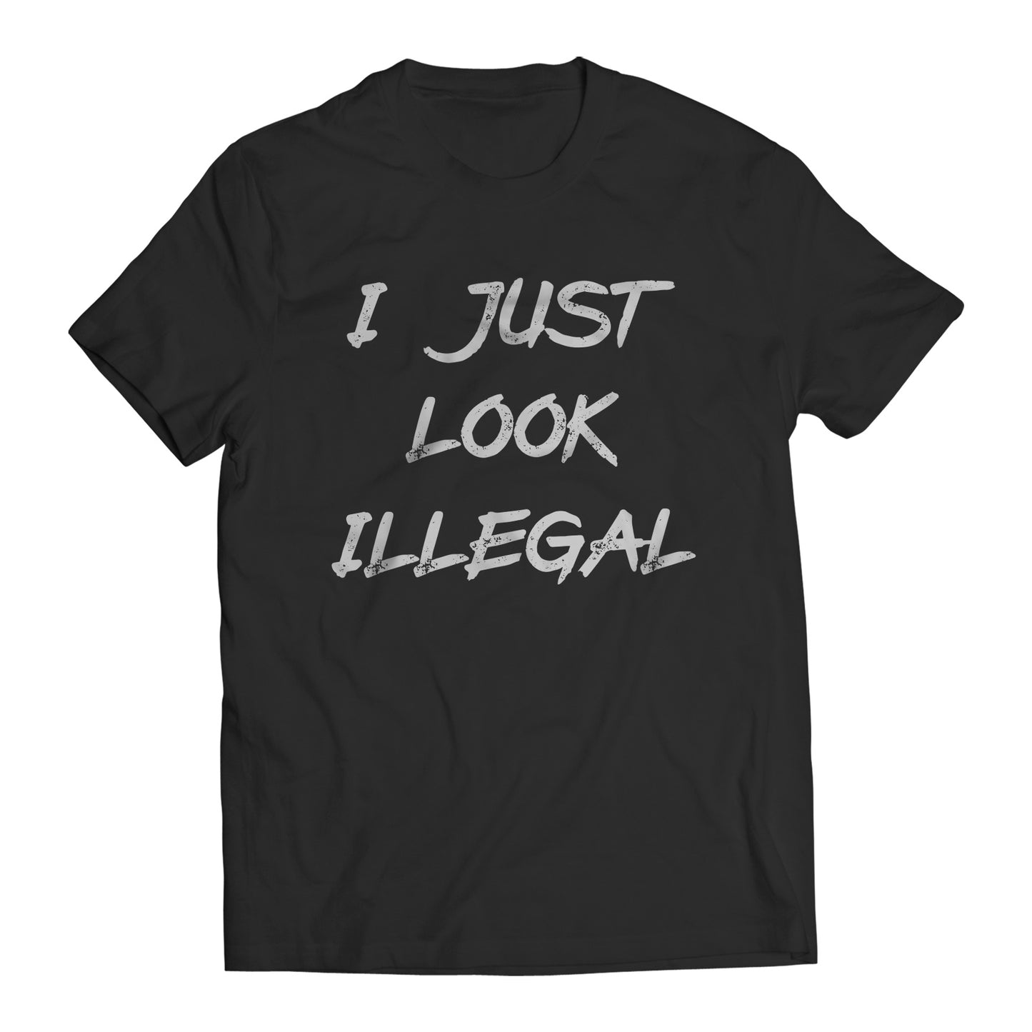 I Just Look Illegal Immigrant Men's T-Shirt
