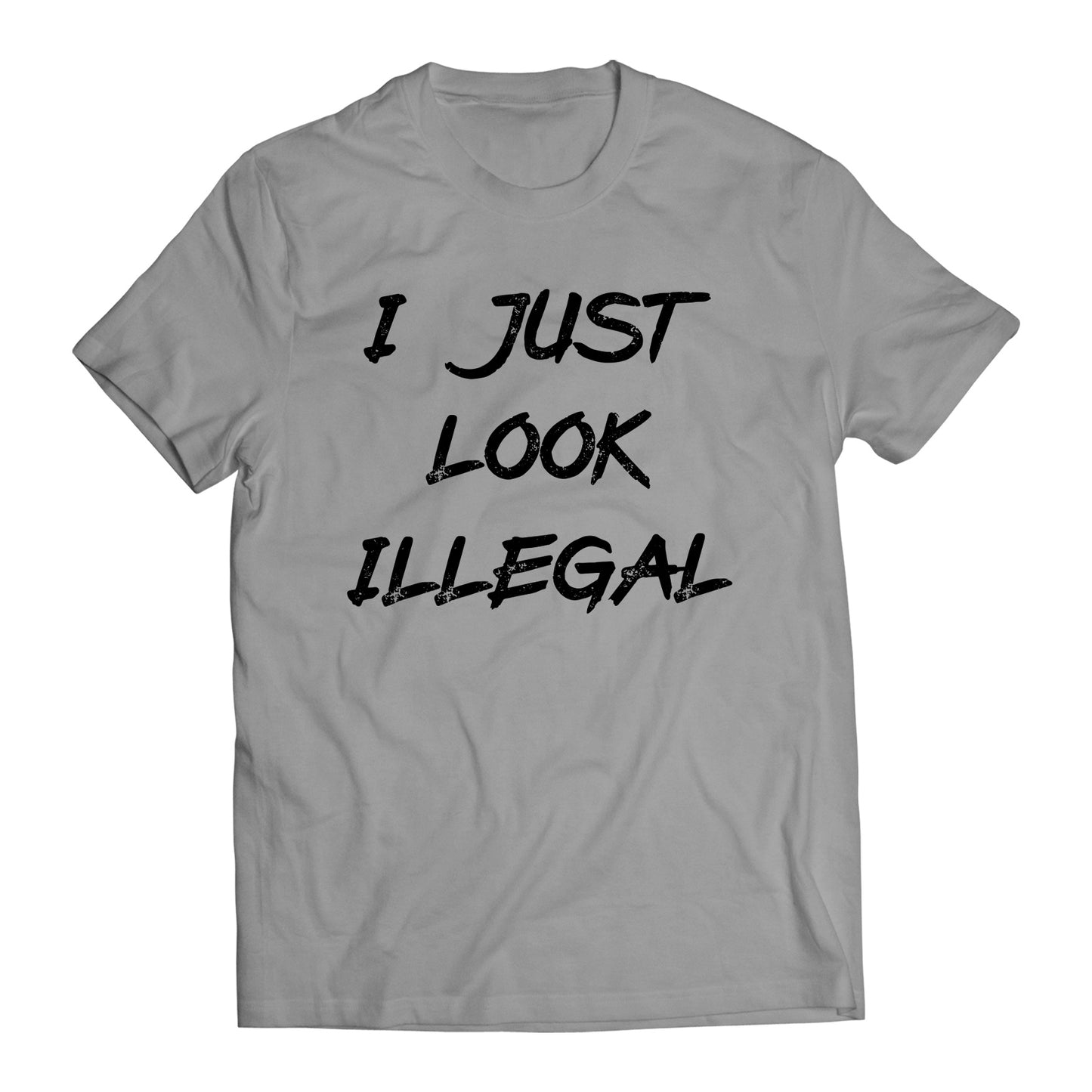 I Just Look Illegal Immigrant Men's T-Shirt