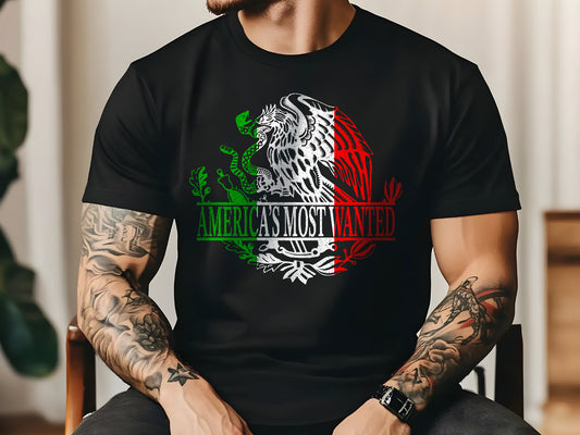 America's Most Wanted Immigrant Mexican Flag Eagle T-Shirt