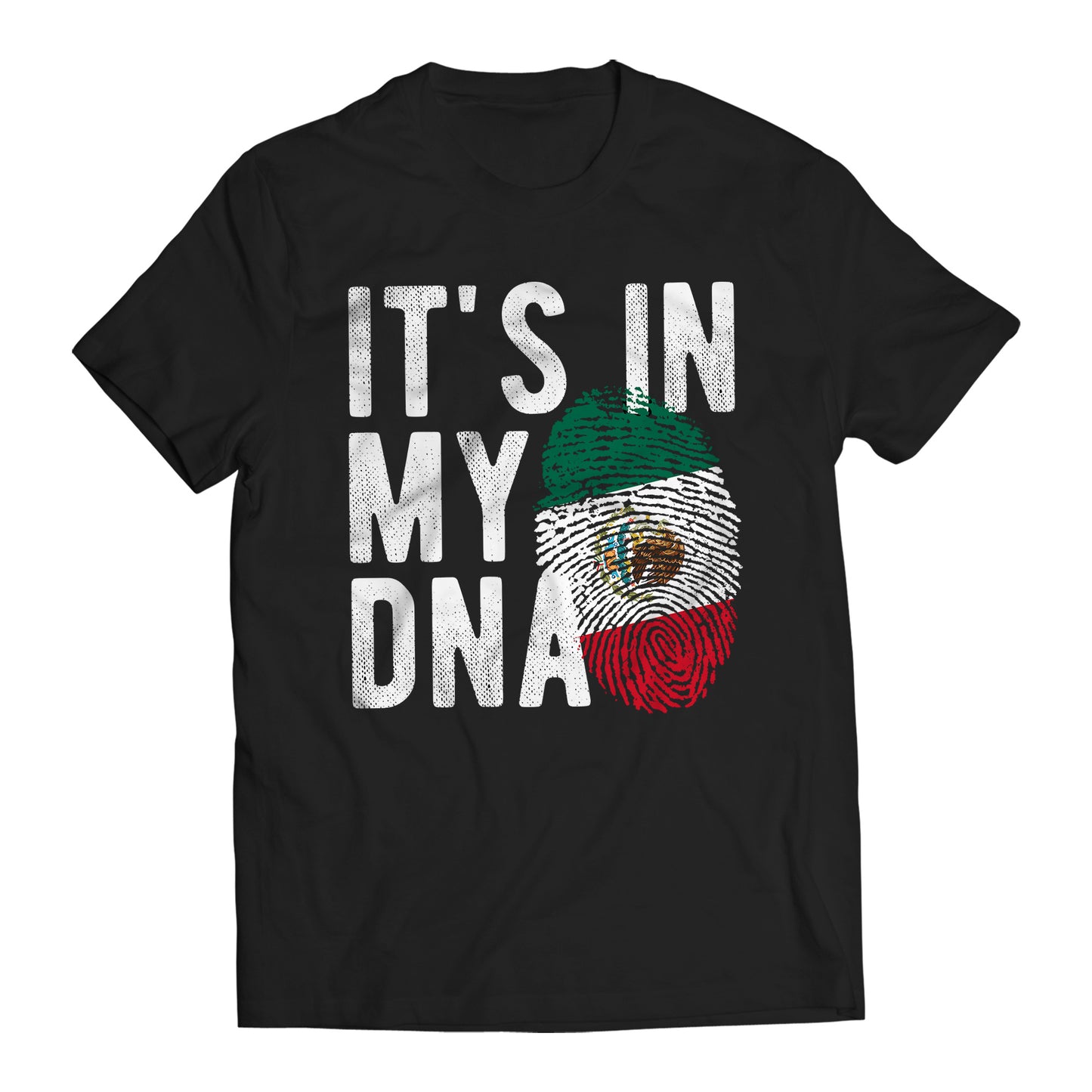 Mexico It's In My DNA Mexican Patriot Short Sleeve T-Shirt- Playera Patriota De Mexico