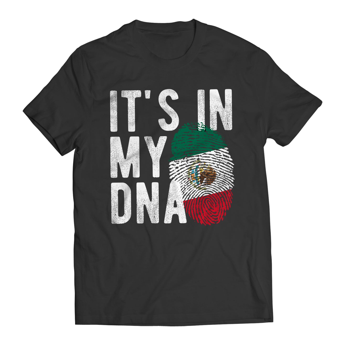 Mexico It's In My DNA Mexican Patriot Short Sleeve T-Shirt- Playera Patriota De Mexico
