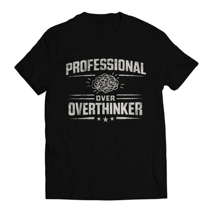 Professional Overthinker Shirt, Funny Overthinking T-Shirt, Anxiety Humor Tee, Introvert Gift, Mental Health Humor Shirt, Relatable Graphic Tee