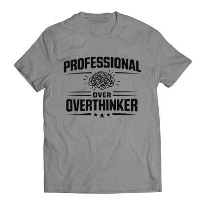 Professional Overthinker Shirt, Funny Overthinking T-Shirt, Anxiety Humor Tee, Introvert Gift, Mental Health Humor Shirt, Relatable Graphic Tee