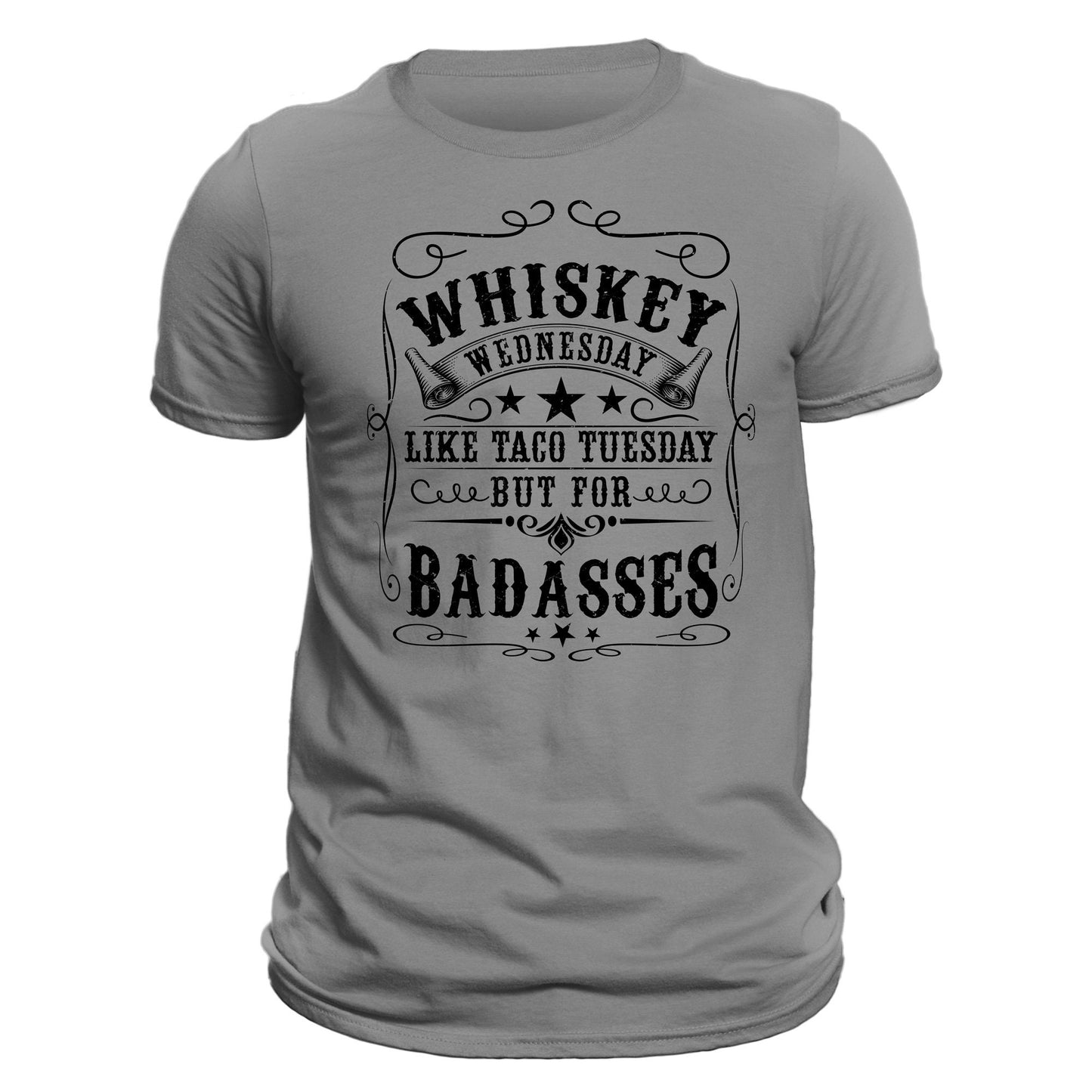 Whiskey Wednesday Like Taco Tuesday But For Badasses T-Shirt