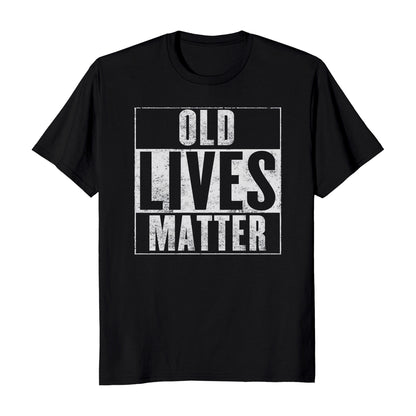 Old Lives Matter Elderly Senior Birthday Gift Men's T-Shirt